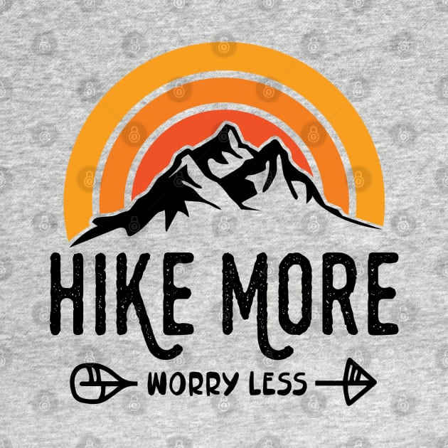 Hike More Worry Less by BestNestDesigns